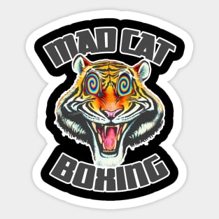 Mad Cat | Mad Cat Boxing | Mad Cat Boxing Club LSD | Angry Kitty | Raging Tiger Boxer Art & Design By Tyler Tilley (tiger picasso) Sticker